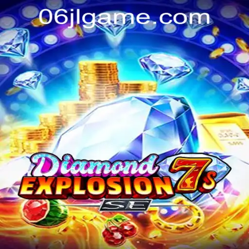 Experience the Thrills of DiamondExplosion7sSE at 06JL Casino